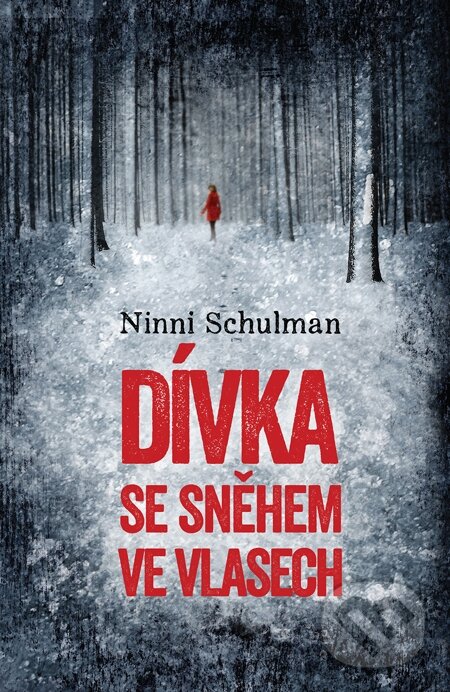 E-kniha: Dívka se sněhem ve vlasech (Ninni Schulman). Galatea, 2014
