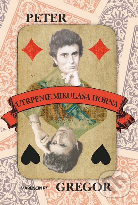 Levně Utrpenie Mikuláša Horna - Peter Gregor - kniha z kategorie Beletria