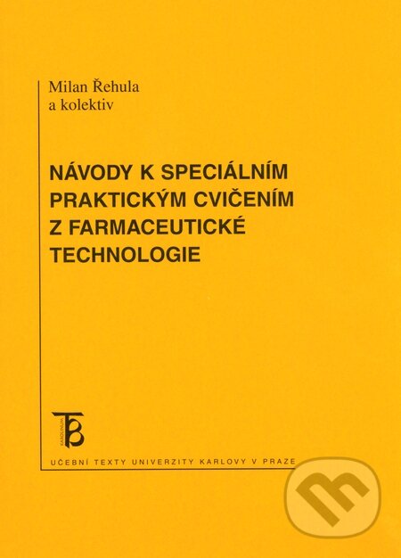 Levně Návody k speciálním praktickým cvičením z farmaceutické technologie - kniha z kategorie Vysoké školy