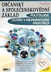 Politologie, Člověk v mezinárodním prostředí - Občanský a společenskovědní základ - Tereza Köhlerová, Marek Moudrý, Computer Media, 2014