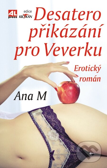 E-kniha: Desatero přikázání pro Veverku (Ana M). Alpress, 2014