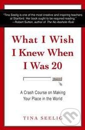 Levně What I Wish I Knew When I Was 20 (A Crash Course on Making Your Place in the World) - kniha z kategorie Odborné a náučné