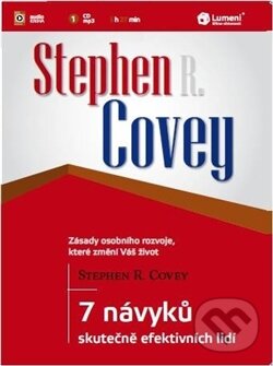 7 návyků skutečně efektivních lidí - Stephen R. Covey, Lumeni, 2012