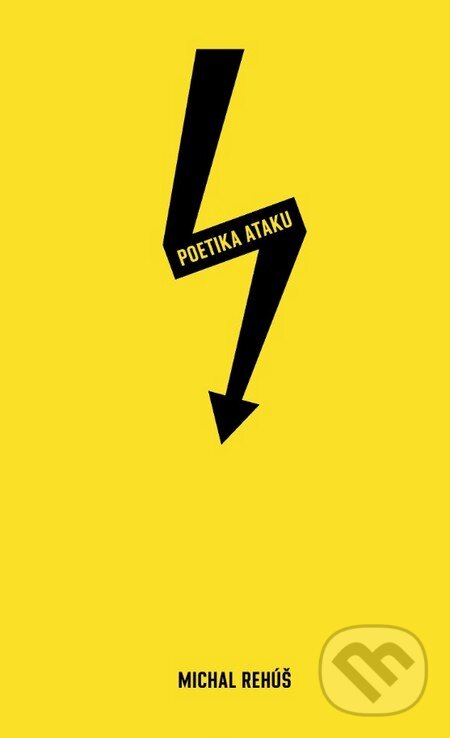 Levně Poetika ataku - Michal Rehúš - kniha z kategorie Literárna veda