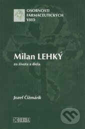Levně Milan Lehký (- zo života a diela) - Jozef Čižmárik - kniha z kategorie Životopisy