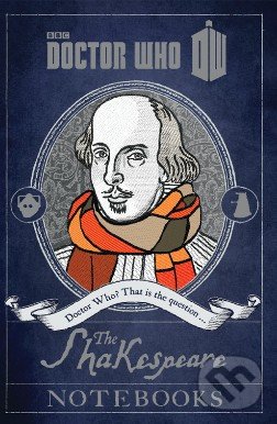Doctor Who: The Shakespeare Notebooks - Justin Richards, HarperCollins, 2014