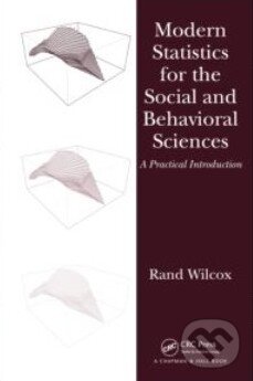 Kniha: Modern Statistics for the Social and Behavioral Sciences (Rand Wilcox). CRC Press, 2011