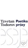 Poetika prózy - Tzvetan Todorov, Triáda, 2000