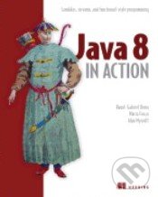 Levně Java 8 in Action (Lambdas, Streams, and Functional-Style Programming) - kniha z kategorie Programovanie