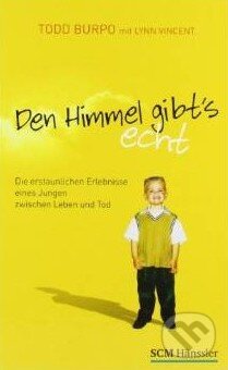 Levně Den Himmel gibt's echt - Todd Burpo, Lynn Vincent - kniha z kategorie Reportáže a publicistika