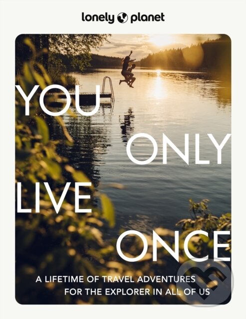 Kniha: You Only Live Once (Lonely Planet)