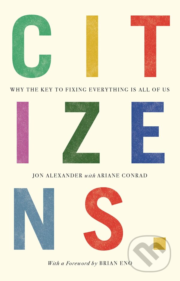 Levně Citizens - Jon Alexander - kniha z kategorie Sociológia