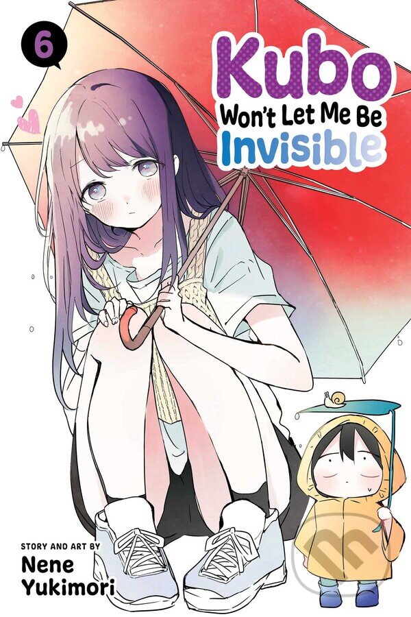 Kniha: Kubo Won't Let Me Be Invisible 6 (Nene Yukimori)