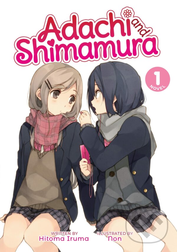 Levně Adachi and Shimamura (Light Novel) - Hitoma Iruma, Non (ilustrátor) - kniha z kategorie Komiksy
