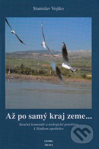 Levně Až po samý kraj zeme... - Stanislav Vojtko - kniha z kategorie Kresťanstvo