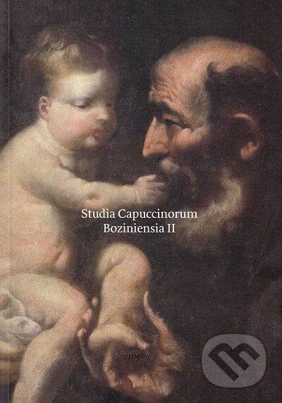 Studia Capuccinorum Boziniensia II - Ladislav Tkáčik, Spolok Slovákov v Poľsku, 2016