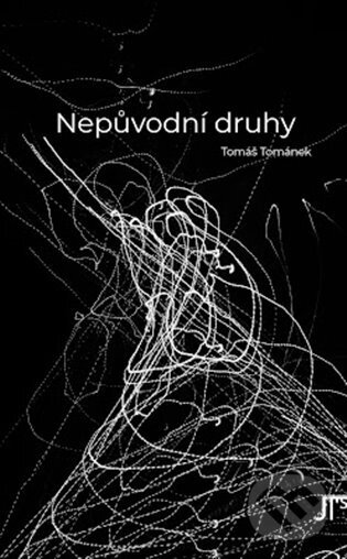 Levně Nepůvodní druhy - Tomáš Tománek - kniha z kategorie Poézia