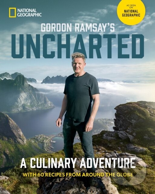 Levně Gordon Ramsay's Uncharted (A Culinary Adventure With 60 Recipes From Around the Globe) - kniha z kategorie Od známych osobností
