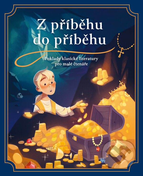 Levně Z příběhu do příběhu (Poklady klasické literatury pro malé čtenáře) - kniha z kategorie Rozprávky