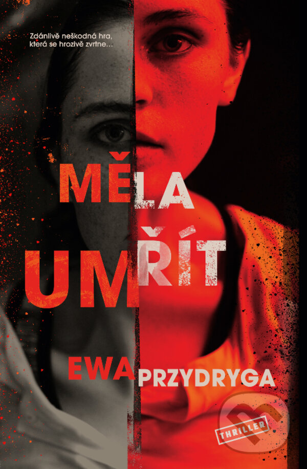 Levně Měla umřít - Ewa Przydryga - kniha z kategorie Thrillery