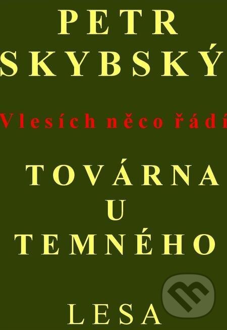 E-kniha: Továrna u temného lesa (Petr Skybský). Petr Skybský