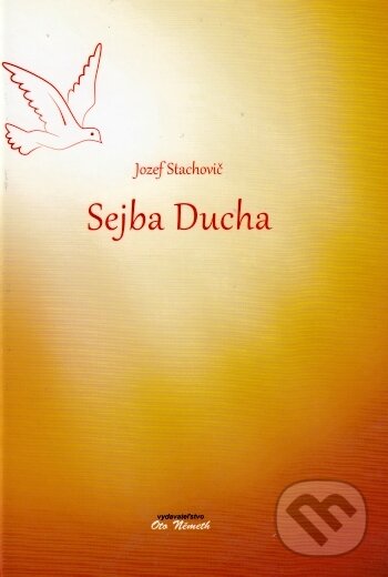 Kniha: Sejba Ducha (Jozef Stachovič). Oto Németh, 2016