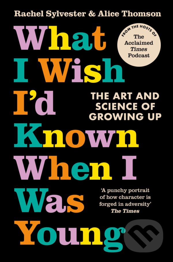 Levně What I Wish I'd Known When I Was Young - Rachel Sylvester - kniha z kategorie Psychológia