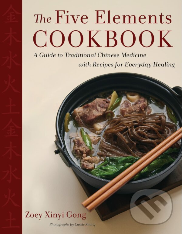 Kniha: The Five Elements Cookbook (Zoey Xinyi Gong)