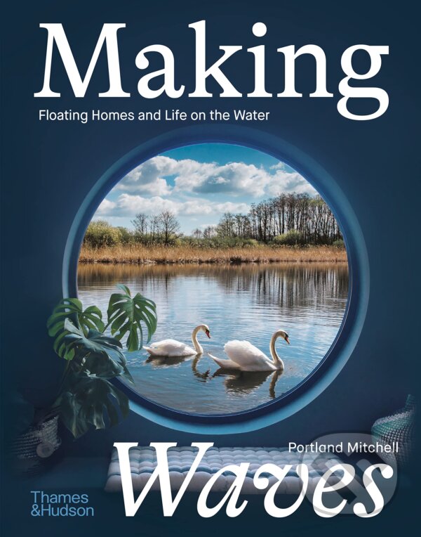 Making Waves - Portland Mitchell, Thames & Hudson, 2023