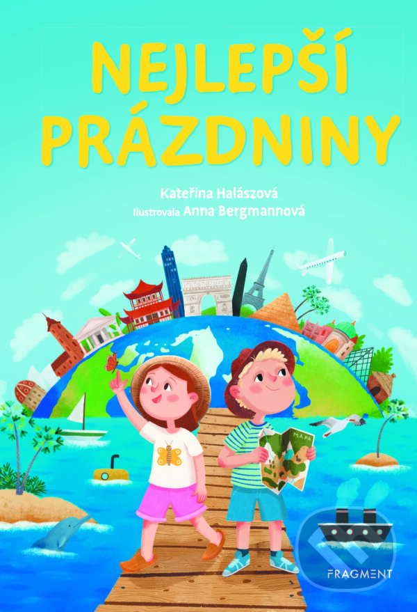 Nejlepší prázdniny - Kateřina Halászová, Anna Bergmannová (ilustrátor), Nakladatelství Fragment, 2023