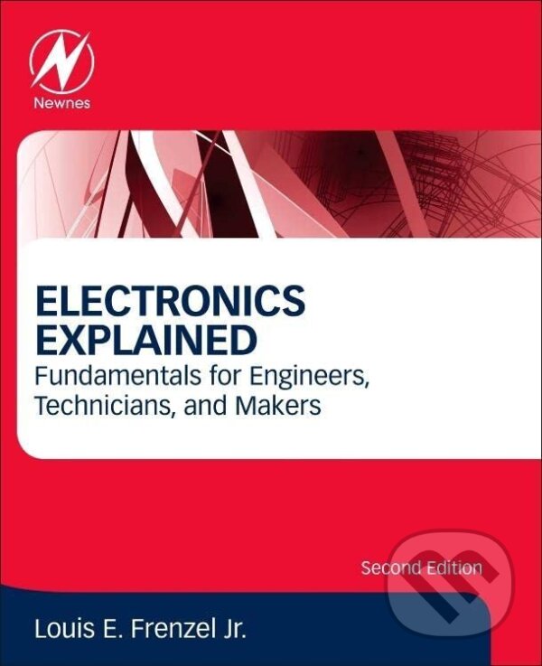 Levně Electronics Explained (Fundamentals for Engineers, Technicians, and Makers) - kniha z kategorie Počítače a internet