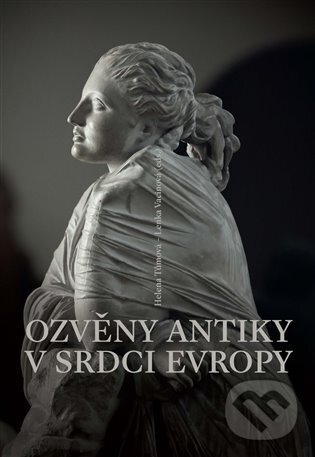 Levně Ozvěny antiky v srdci Evropy - Helena Tůmová, Vacinová Lenka - kniha z kategorie Literárna veda