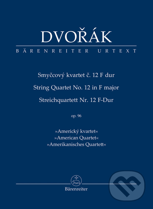 Levně Smyčcový kvartet č. 12 F dur op. 96 - Antonín Dvořák - kniha z kategorie Noty