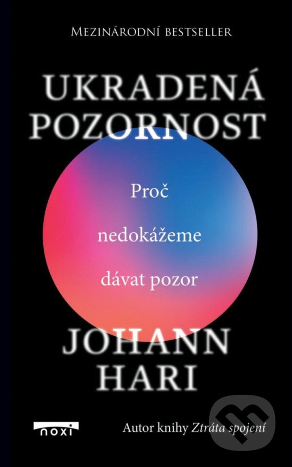 Levně Ukradená pozornost (Proč nedokážeme dávat pozor) - Johann Hari - kniha z kategorie Sebarozvoj