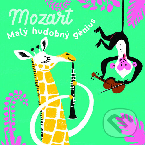 Levně Mozart (Malý hudobný génius) - kniha z kategorie Beletria