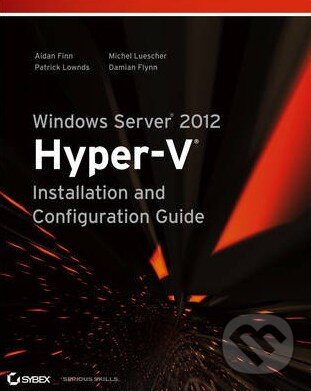 Levně Windows Server 2012 Hyper-v Installation and Configuration Guide - kniha z kategorie Operačné systémy