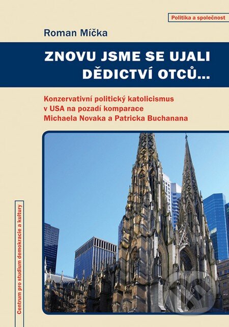 Levně Znovu jsme se ujali dědictví otců... - Roman Míčka - kniha z kategorie Sociológia