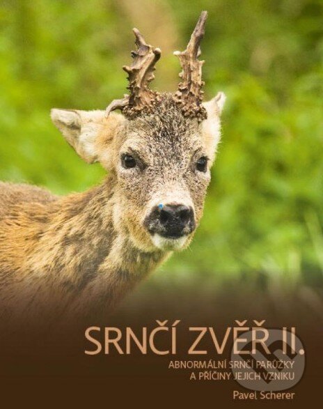 Levně Srnčí zvěr II. (Abnormální srnčí parůžky a příčiny jejich vzniku) - kniha z kategorie Poľovníctvo