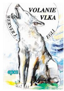 Levně Volanie vlka - Werner J.Egli - kniha z kategorie Thrillery