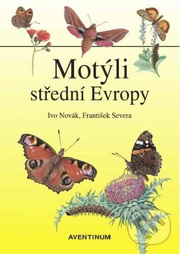 Levně Motýli střední Evropy - Ivo Novák, František Severa - kniha z kategorie Biológia