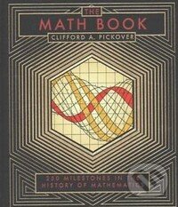 The Math Book - Clifford A. Pickover, Barnes and Noble, 2014
