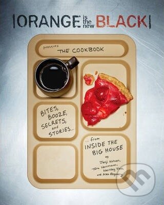Levně Orange Is the New Black - Jenji Kohan, Tara Herrmann, Hartley Voss - kniha z kategorie Kuchárky