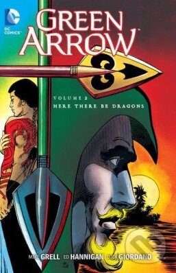 Levně Green Arrow (Volume 2) (Here There Be Dragons) - Mike Grell - kniha z kategorie Komiksy
