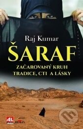 Kniha: Šaraf (Raj Kumar). Alpress, 2014