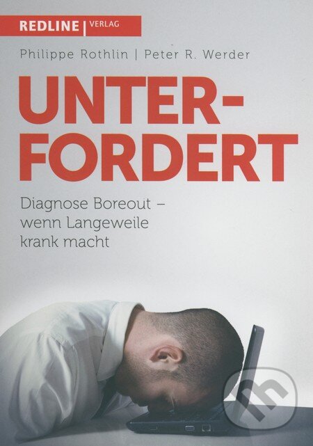 Levně Unterfordert (Diagnose Boreout - wenn Langeweille krank macht) - kniha z kategorie Odborné a náučné