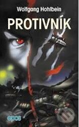 Levně Protivník - Wolfgang Hohlbein - kniha z kategorie Detektívky, trilery a horory