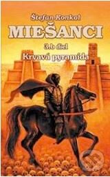 Levně Miešanci. 3./B. diel (Krvavá pyramída) - Štefan Konkol - kniha z kategorie Sci-fi, fantasy a komiksy