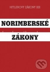Levně Norimberské zákony (Hitlerovy zákony XIII) - kniha z kategorie Medzinárodné právo