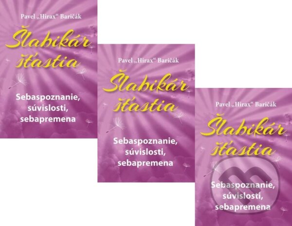Levně 3 x Šlabikár šťastia 2 (Balíček) - Pavel Hirax Baričák - kniha z kategorie Pozitívne myslenie