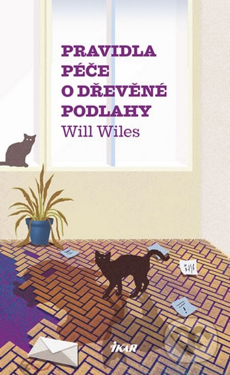 Levně Pravidla péče o dřevěné podlahy - Will Wiles - kniha z kategorie Beletria